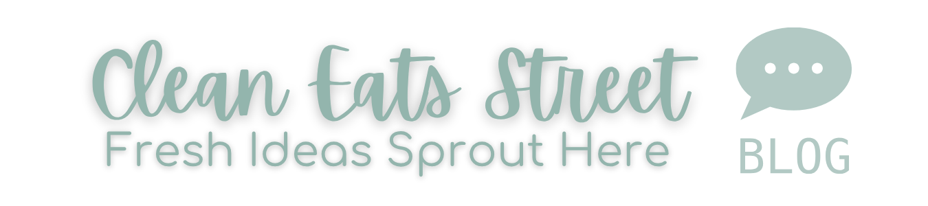 Clean Eats Street Blog - Fresh Ideas Sprout Here
