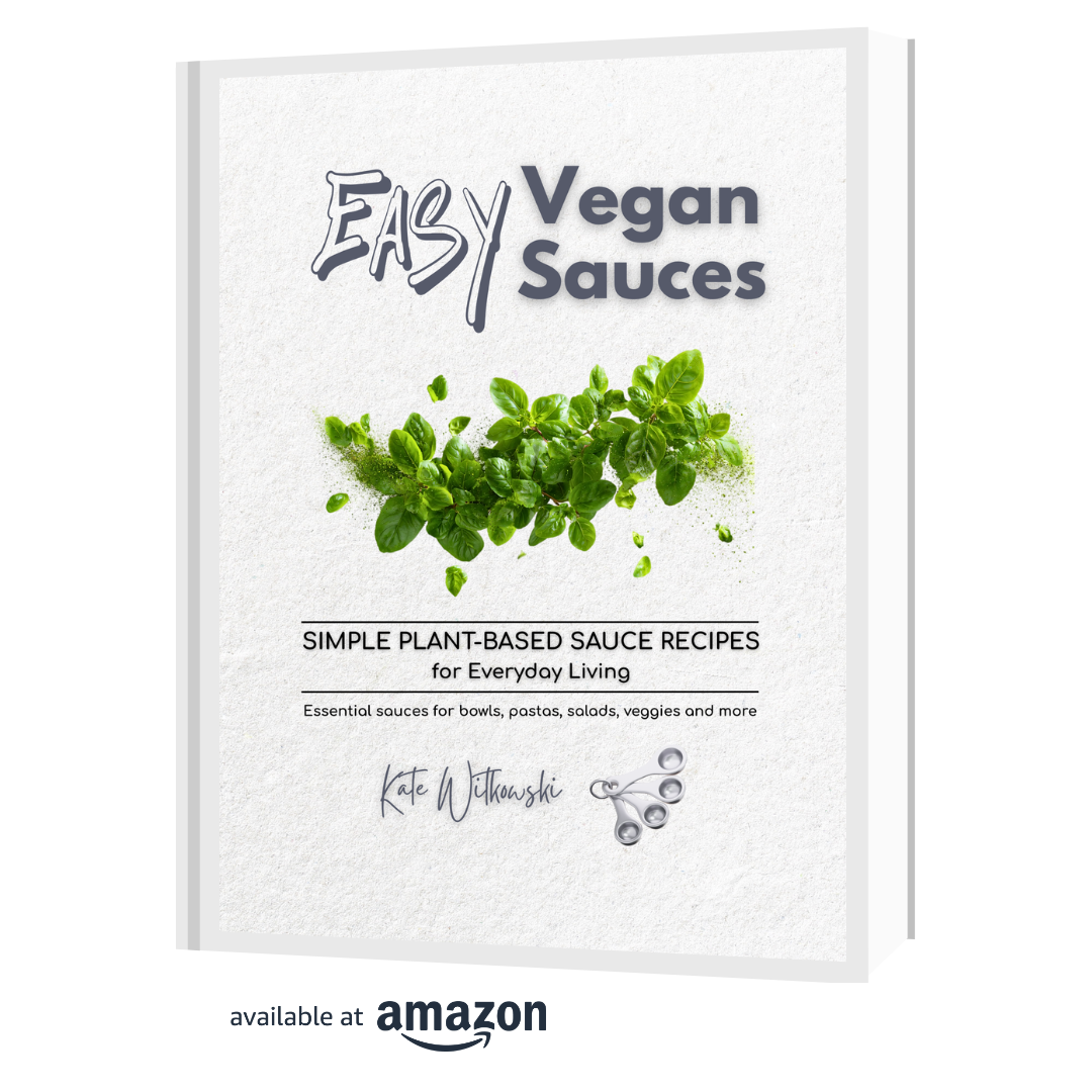 Easy Vegan Sauces: Simple Plant-Based Sauce Recipes for Everyday Living